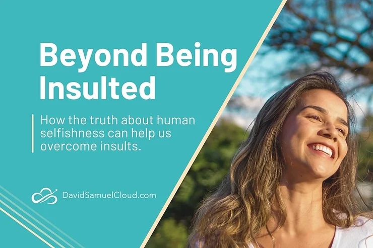 Beyond Being Insulted